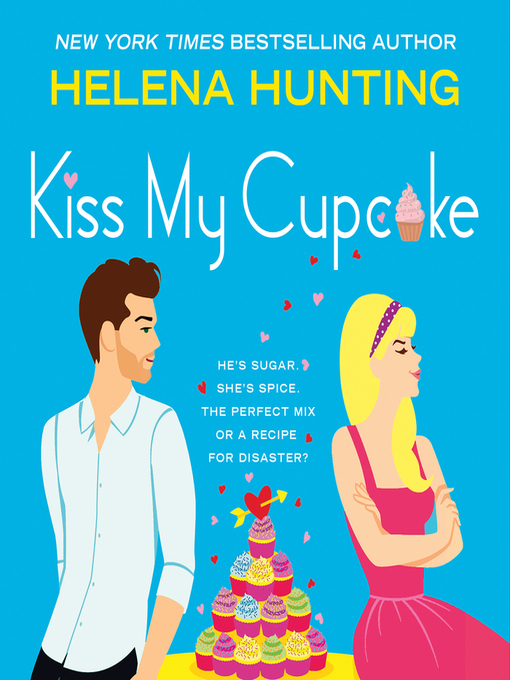 Title details for Kiss My Cupcake by Helena Hunting - Available
